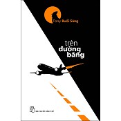 Tony Buổi sáng - Trên đường băng